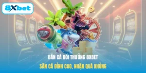 Bắn Cá Đổi Thưởng 8XBET - Săn Cá Đỉnh Cao, Nhận Quà Khủng