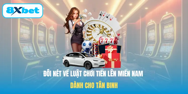 Đôi nét về luật chơi Tiến lên miền Nam dành cho tân binh