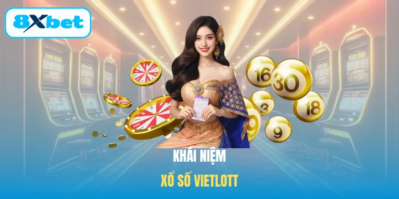 Khái niệm Xổ số Vietlott