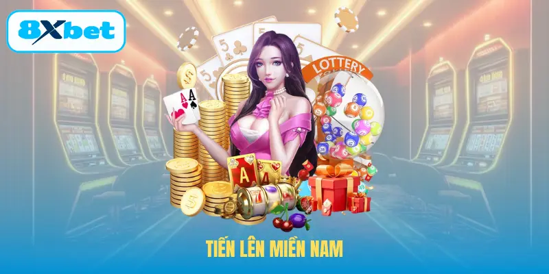 Tiến Lên Miền Nam - 8XBET Tiết Lộ Luật Chơi Bài Phổ Biến Nhất